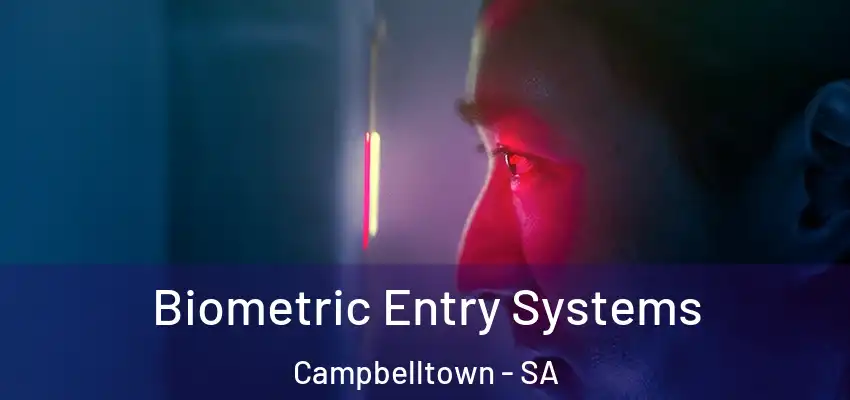 Biometric Entry Systems Campbelltown - SA
