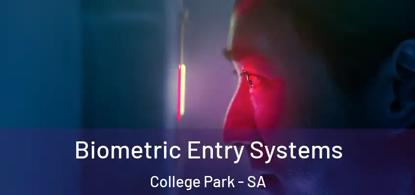 Biometric Entry Systems College Park - SA