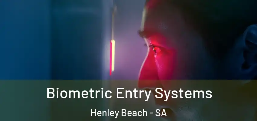 Biometric Entry Systems Henley Beach - SA