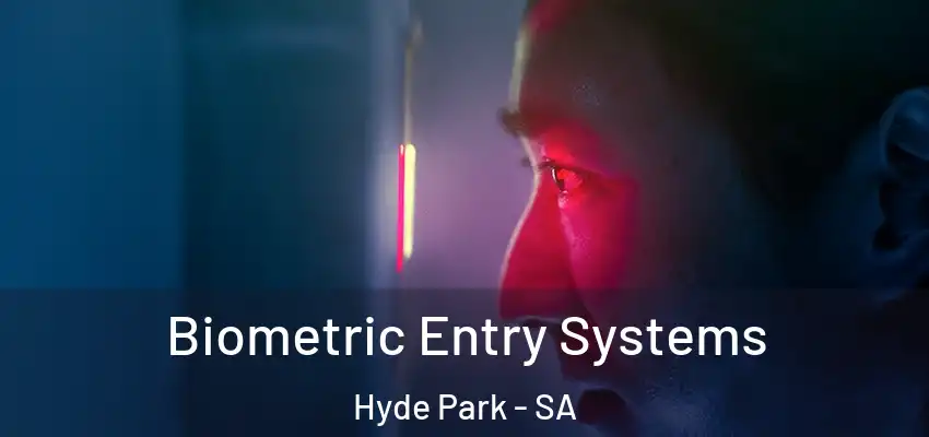  Biometric Entry Systems Hyde Park - SA