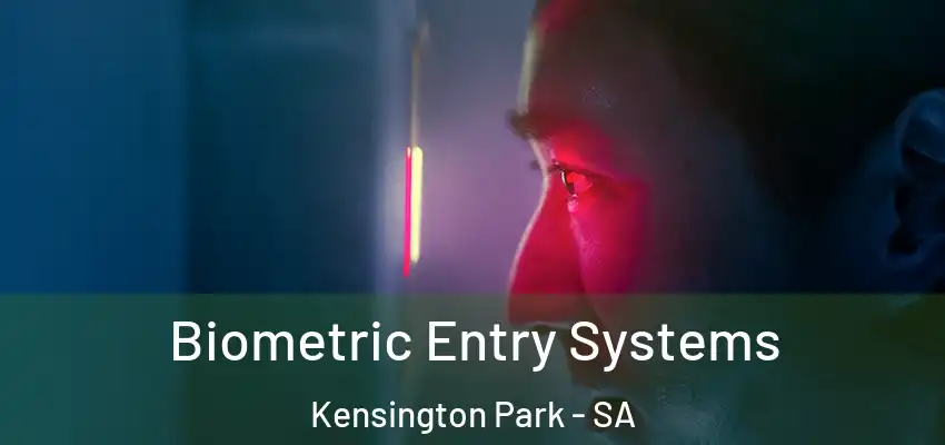 Biometric Entry Systems Kensington Park - SA