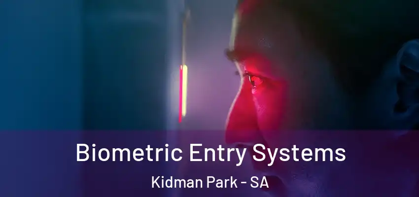 Biometric Entry Systems Kidman Park - SA