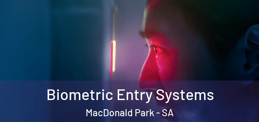  Biometric Entry Systems MacDonald Park - SA