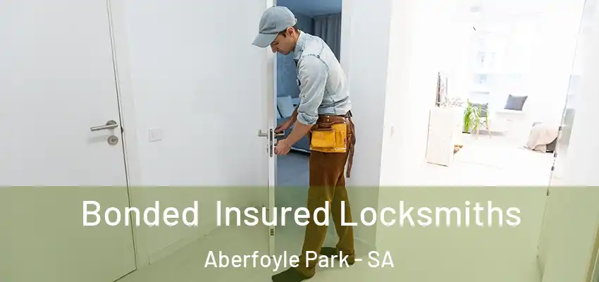 Bonded Insured Locksmiths Aberfoyle Park - SA