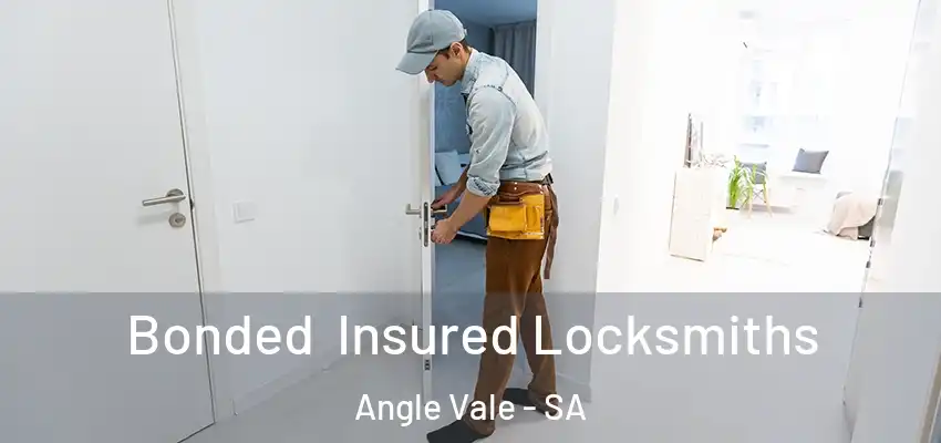 Bonded Insured Locksmiths Angle Vale - SA