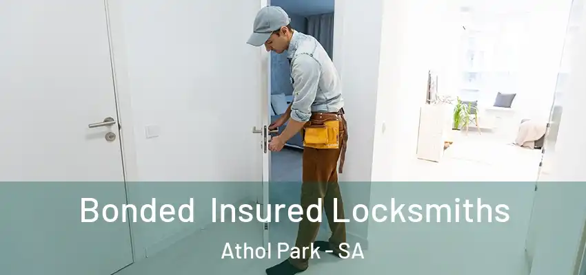 Bonded Insured Locksmiths Athol Park - SA