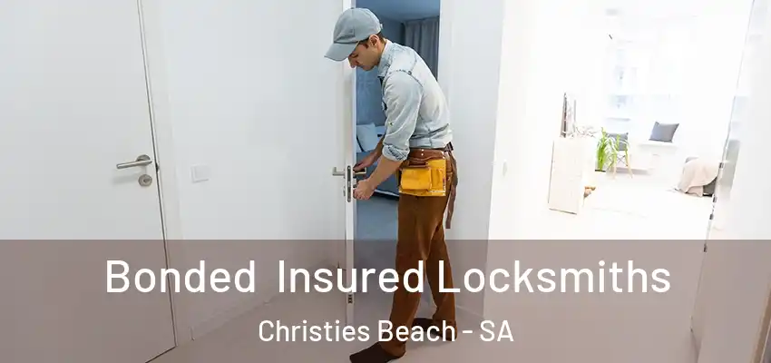 Bonded Insured Locksmiths Christies Beach - SA