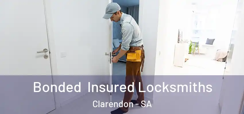 Bonded Insured Locksmiths Clarendon - SA