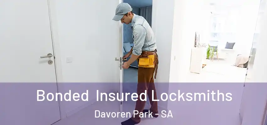 Bonded Insured Locksmiths Davoren Park - SA