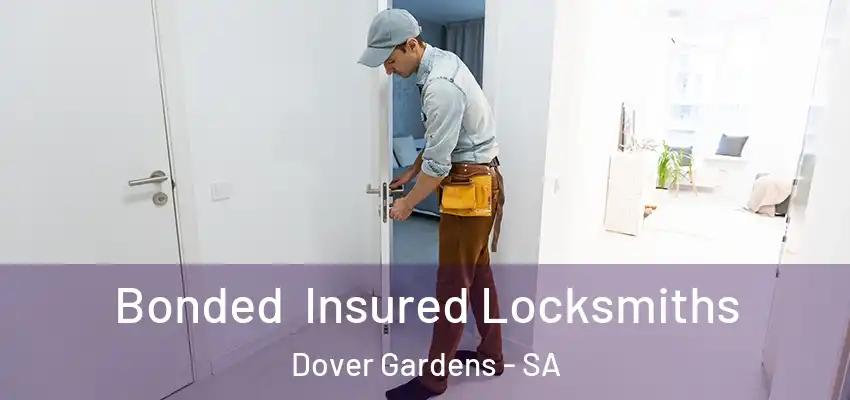 Bonded Insured Locksmiths Dover Gardens - SA