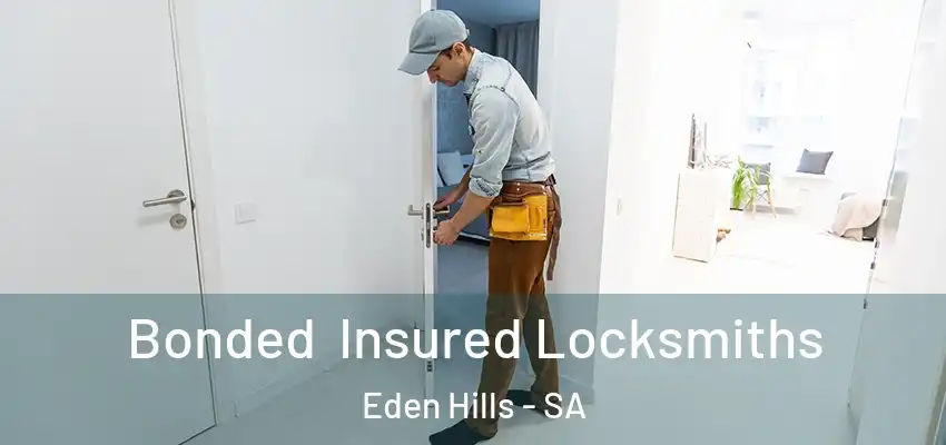 Bonded Insured Locksmiths Eden Hills - SA
