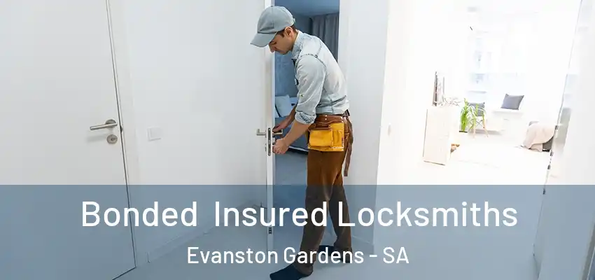 Bonded Insured Locksmiths Evanston Gardens - SA
