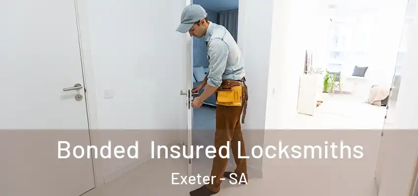 Bonded Insured Locksmiths Exeter - SA