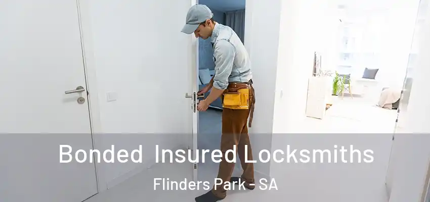Bonded Insured Locksmiths Flinders Park - SA