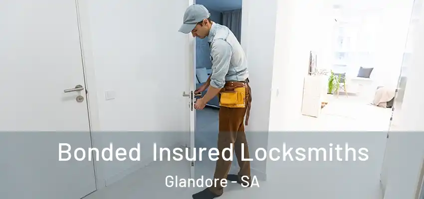  Bonded Insured Locksmiths Glandore - SA
