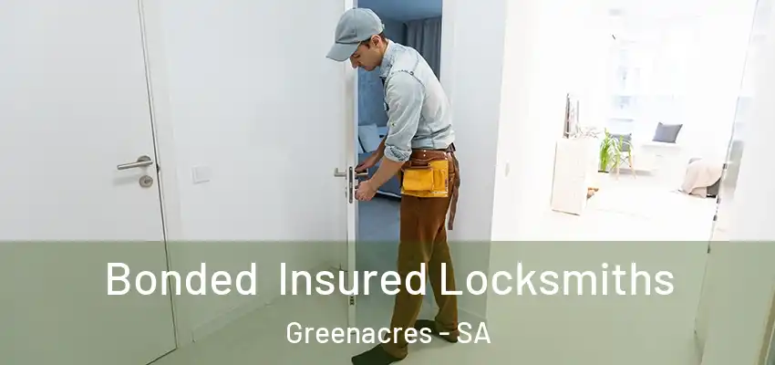 Bonded Insured Locksmiths Greenacres - SA