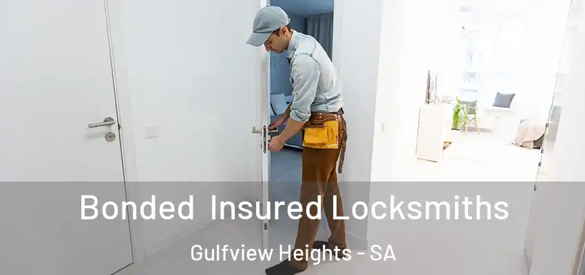 Bonded Insured Locksmiths Gulfview Heights - SA