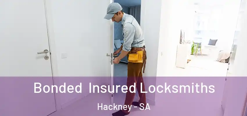 Bonded Insured Locksmiths Hackney - SA