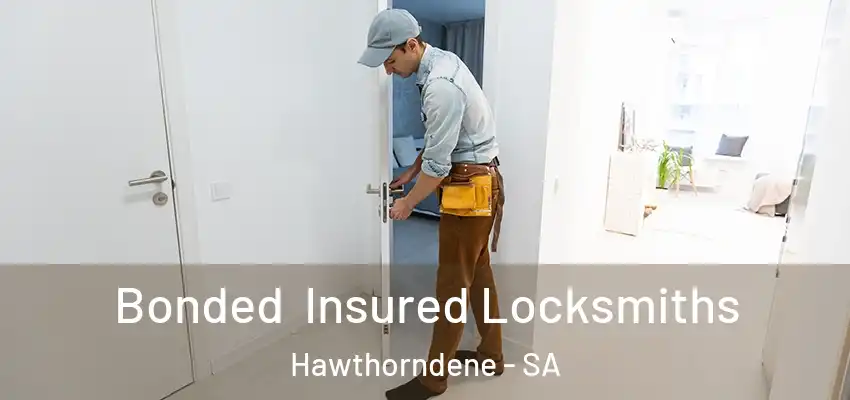 Bonded Insured Locksmiths Hawthorndene - SA