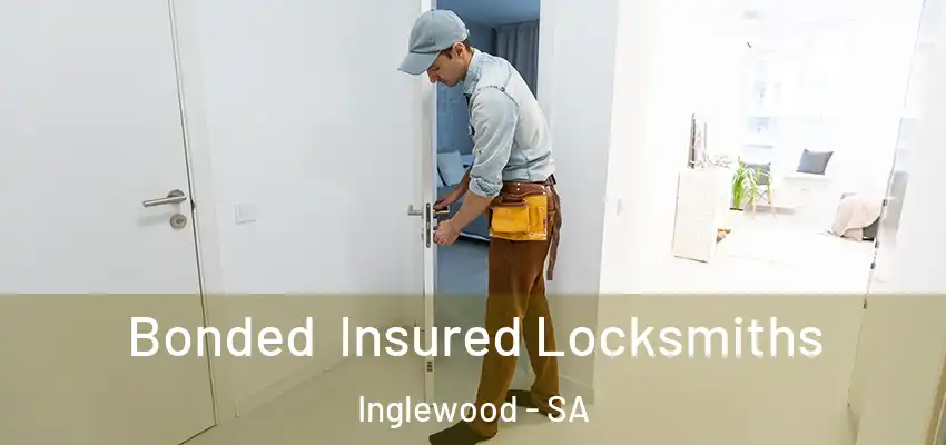Bonded Insured Locksmiths Inglewood - SA