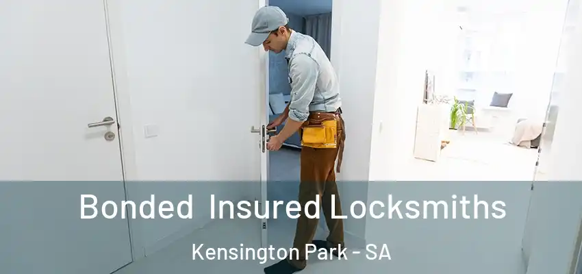 Bonded Insured Locksmiths Kensington Park - SA