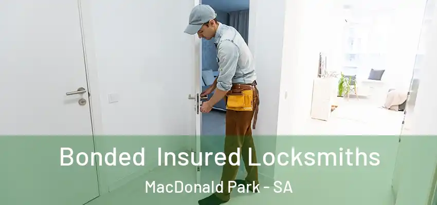 Bonded Insured Locksmiths MacDonald Park - SA