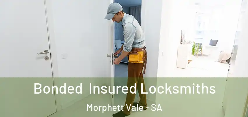 Bonded Insured Locksmiths Morphett Vale - SA