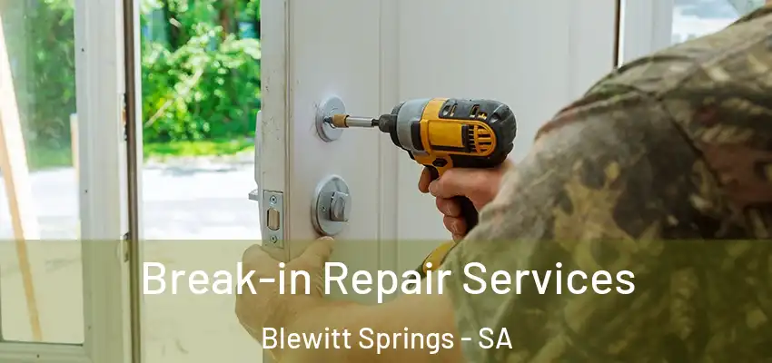 Break-in Repair Services Blewitt Springs - SA