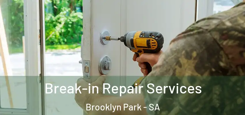 Break-in Repair Services Brooklyn Park - SA