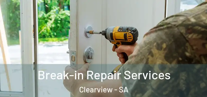  Break-in Repair Services Clearview - SA