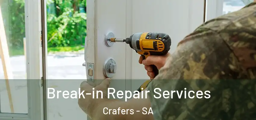 Break-in Repair Services Crafers - SA