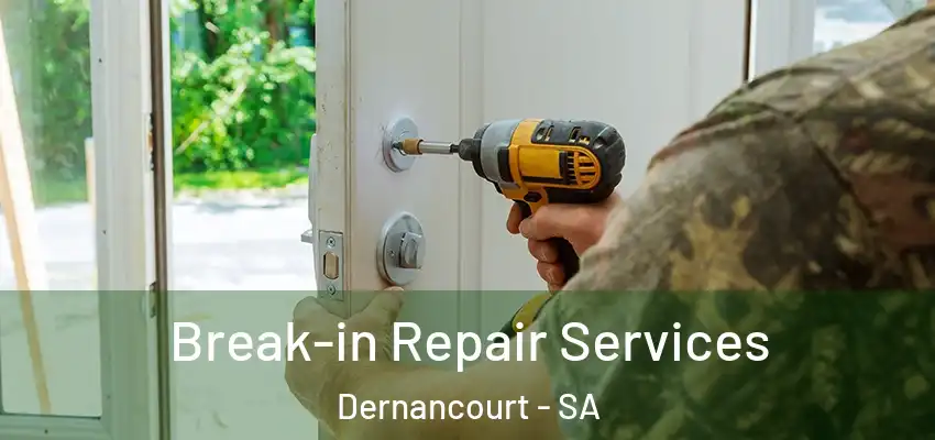 Break-in Repair Services Dernancourt - SA