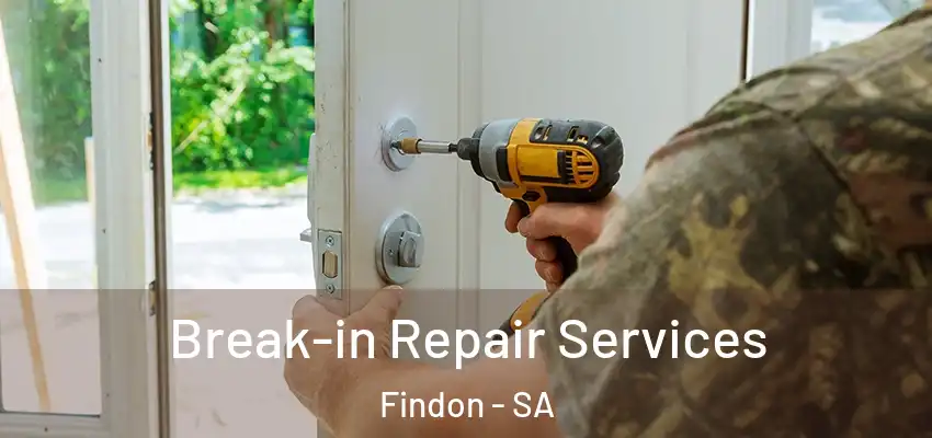 Break-in Repair Services Findon - SA