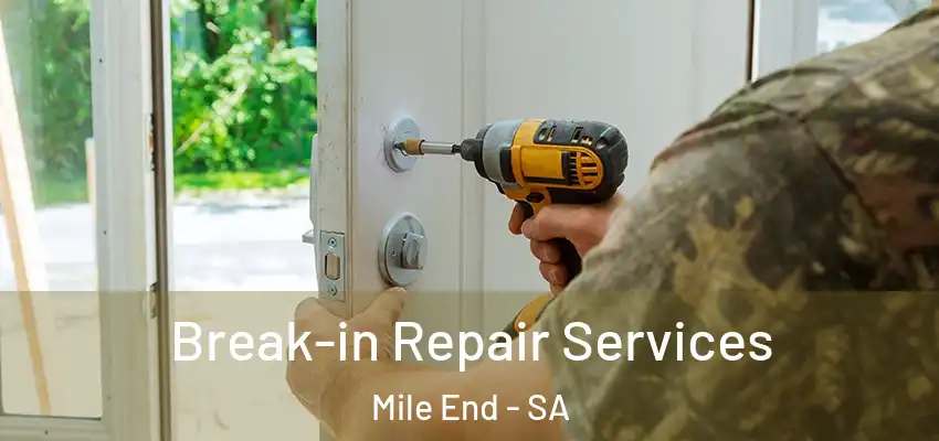 Break-in Repair Services Mile End - SA