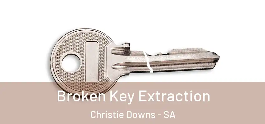 Broken Key Extraction Christie Downs - SA
