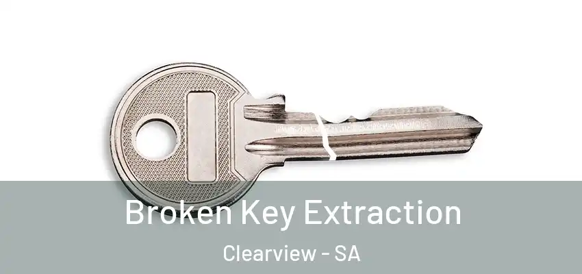 Broken Key Extraction Clearview - SA