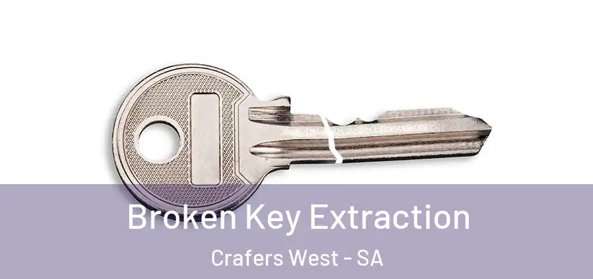  Broken Key Extraction Crafers West - SA