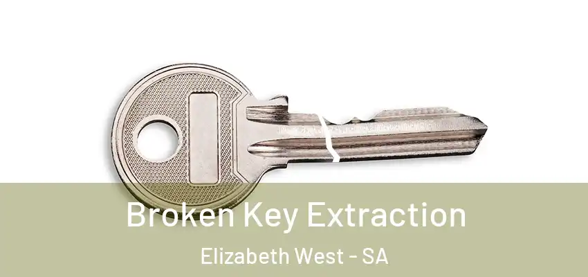 Broken Key Extraction Elizabeth West - SA