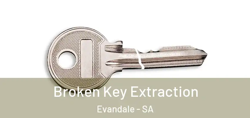 Broken Key Extraction Evandale - SA