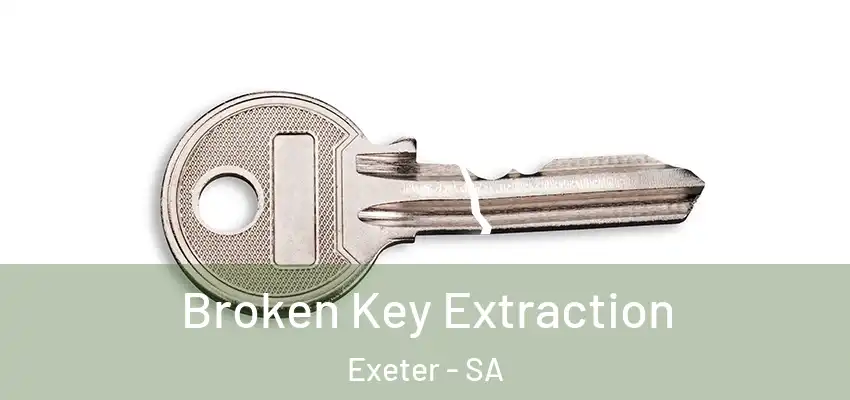  Broken Key Extraction Exeter - SA