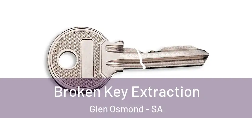 Broken Key Extraction Glen Osmond - SA