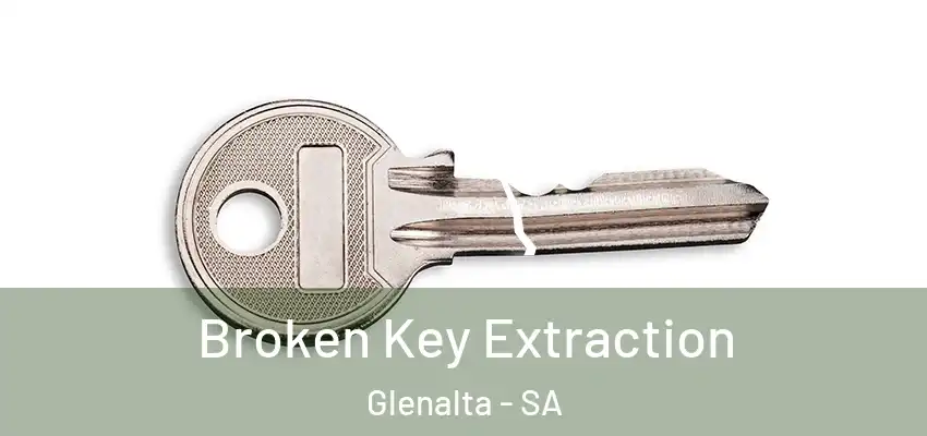 Broken Key Extraction Glenalta - SA