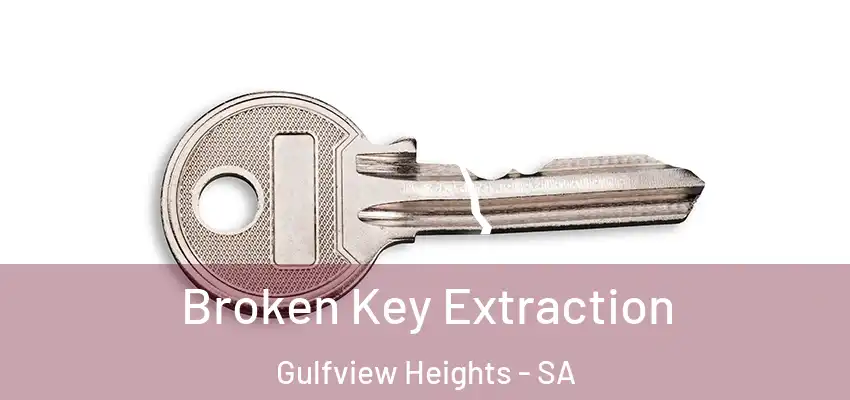 Broken Key Extraction Gulfview Heights - SA