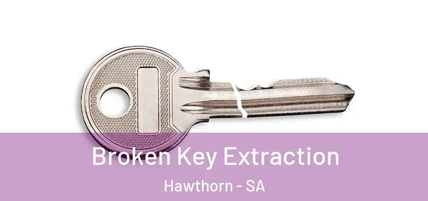 Broken Key Extraction Hawthorn - SA