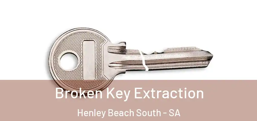 Broken Key Extraction Henley Beach South - SA