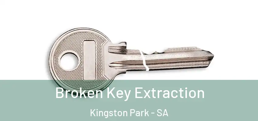 Broken Key Extraction Kingston Park - SA