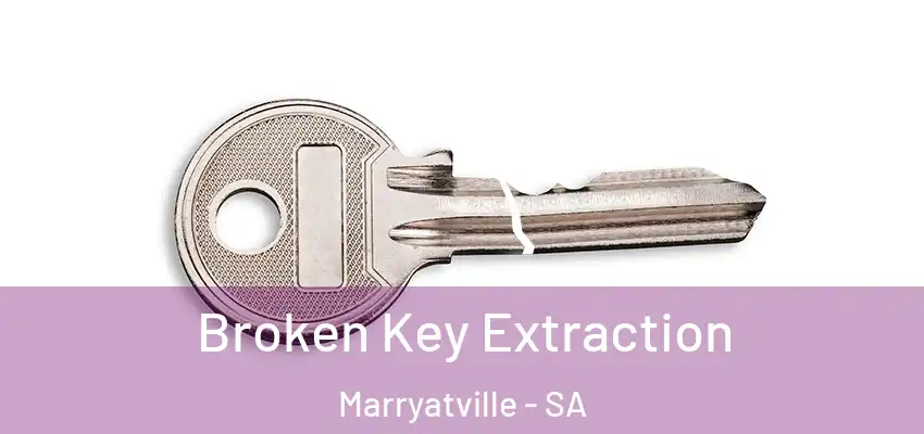 Broken Key Extraction Marryatville - SA