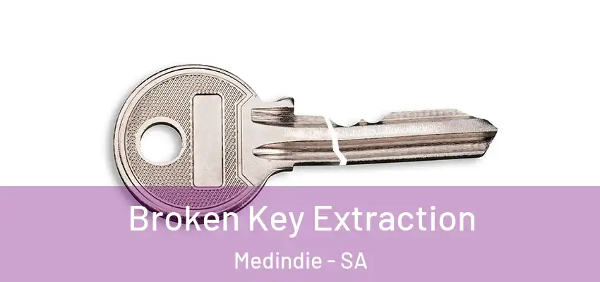  Broken Key Extraction Medindie - SA