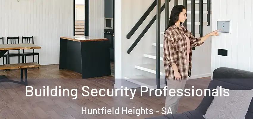 Building Security Professionals Huntfield Heights - SA