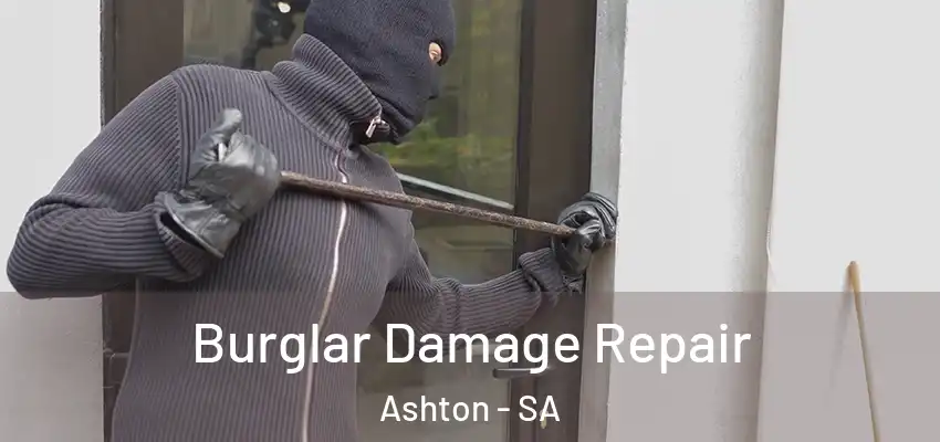 Burglar Damage Repair Ashton - SA